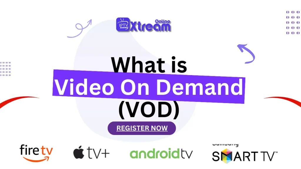 What is Video On Demand (VOD) Xtream Online