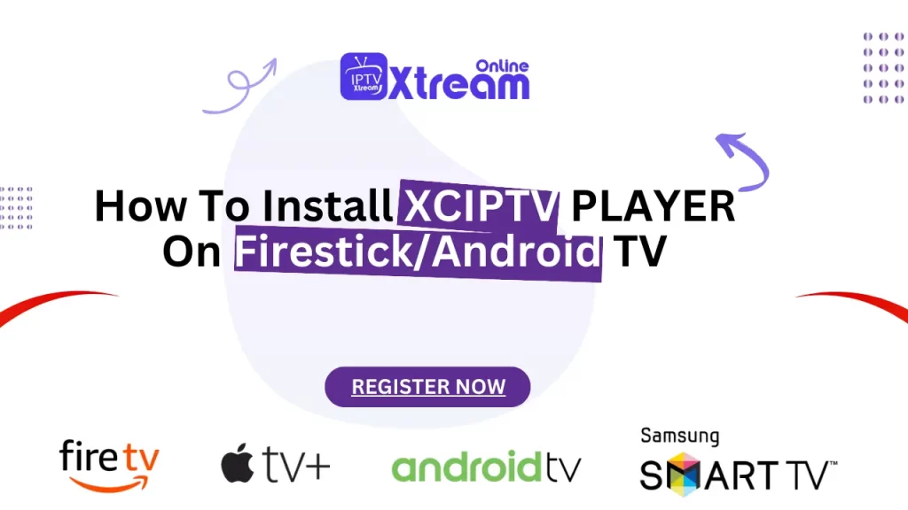 How To Install XCIPTV PLAYER On Firestick/Android TV