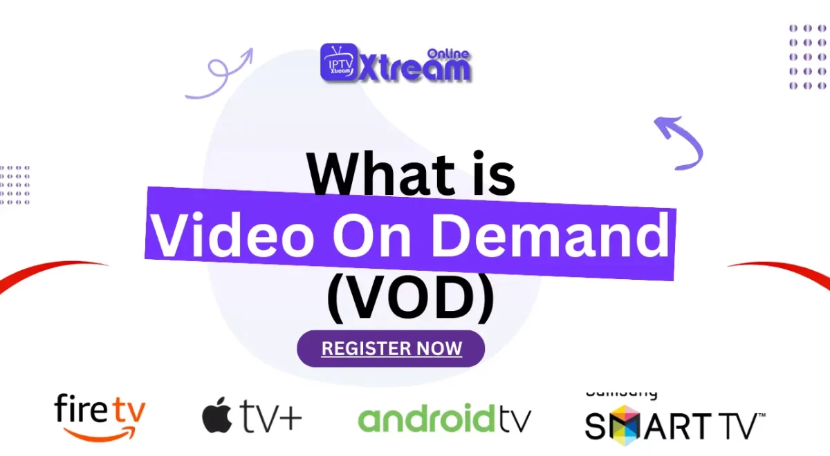 What is Video On Demand (VOD) Xtream Online